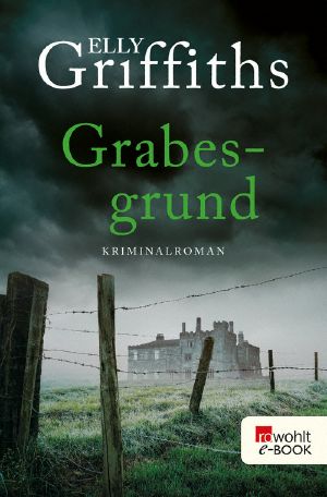 [Dr. Ruth Galloway 07] • Grabesgrund